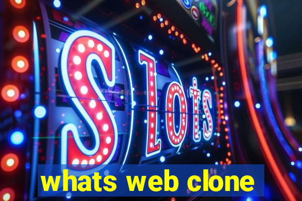 whats web clone